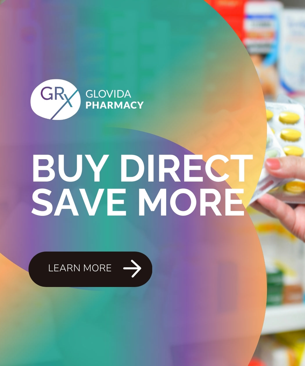 Promotional graphic for Glovida Pharmacy with text 'Buy Direct Save More' and a colorful gradient background.